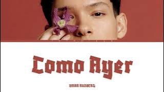 Omar Rudberg – “Como Ayer' (Lyrics)