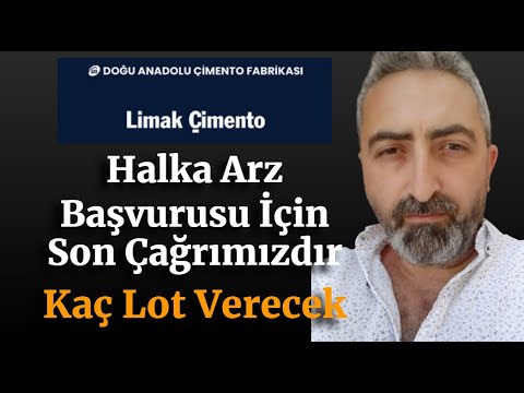 Limak Çimento Halka Arz Başvurusu Son Gün #lmkdc Kaç Lot Dağıtım Olacak