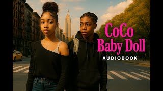 Download Lagu Coco Baby Doll audiobook , A hood love story , Atlanta to Harlem New York, Love, Crime , Cartel . MP3 Download Lagu Coco Baby Doll audiobook , A hood love story , Atlanta to Harlem New York, Love, Crime , Cartel . MP3
