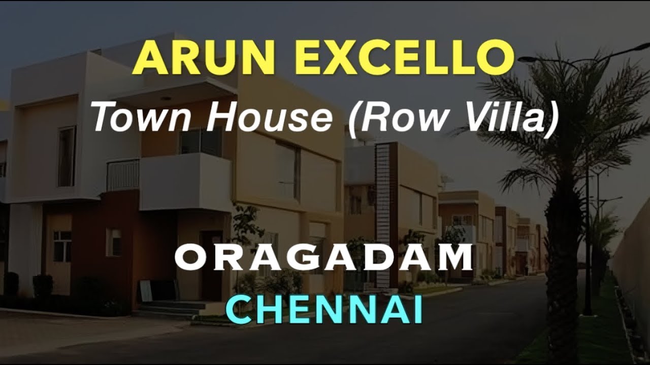 Row Villa For Sale in Oragadam | Villas in Chennai | Arun Excello Town House II