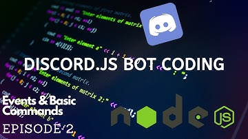 Discord.JS Bot Coding - Events & Simple Commands - (Episode #2) (2020!)