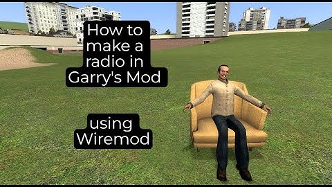 How to make a radio in Garry