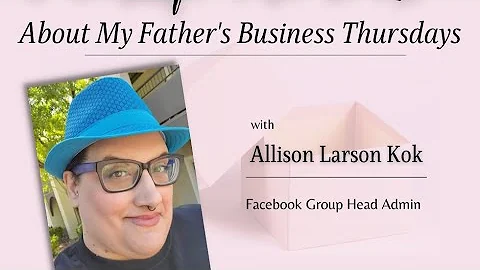 About My Father's Business with Allison Larson Kok