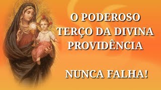 Poderoso Terço Da Divina Providência!