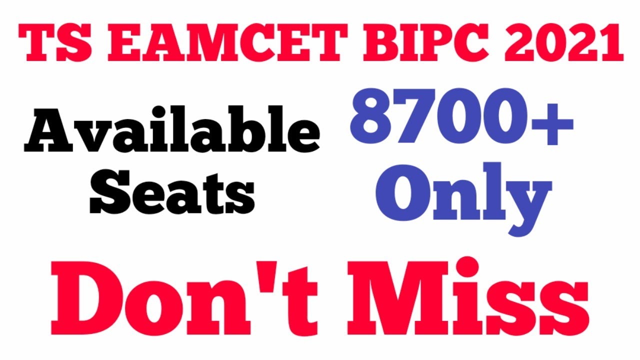 TS EAMCET 2021 BIPC AVAILABLE SEATS ?