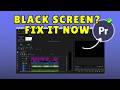 Premiere Pro Black Screen FIX Preview Not Showing