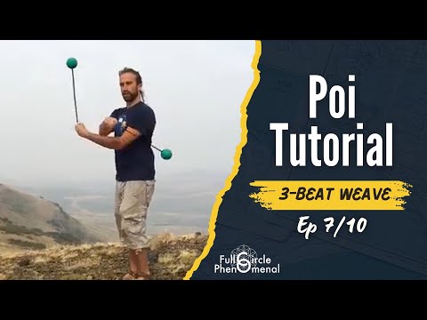 Poi Tutorial 7 - Three-Beat Weave - Flow Arts Lessons