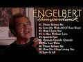 Engelbert Humperdinck Best Songs Full Album - Engelbert Humperdinck Greatest Hits 60&#39;s 70&#39;s