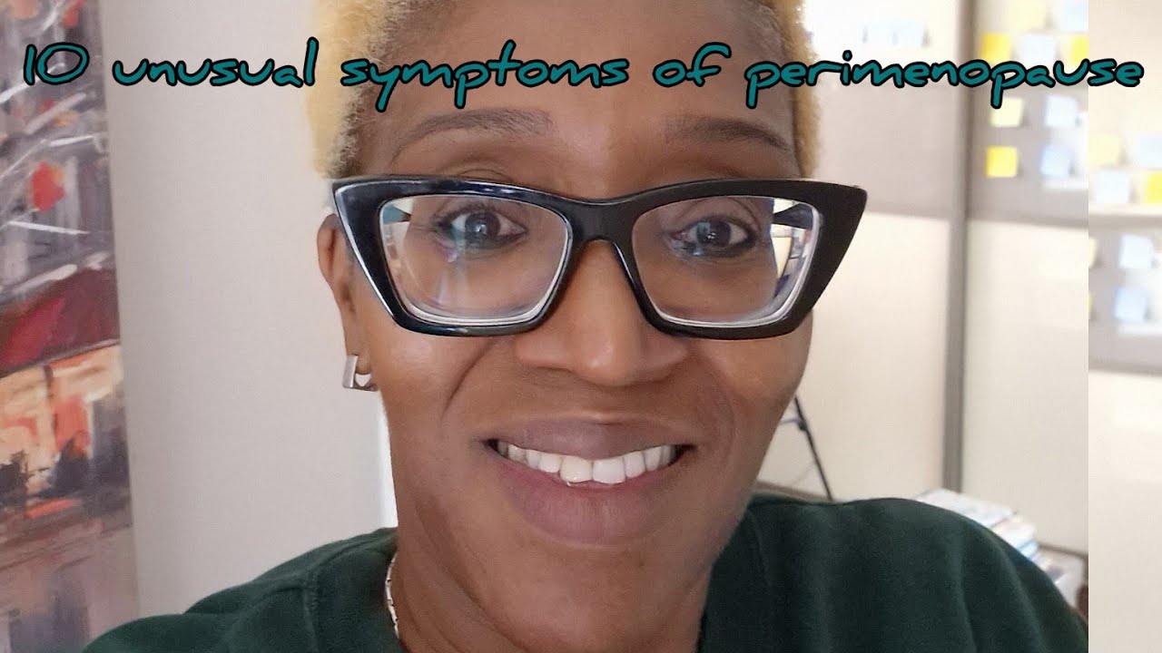 10 unusual symptoms of perimenopause - YouTube