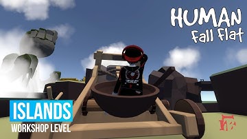 Human Fall Flat - Islands Level Walkthrough | Custom Map | Steam Workshop | Full Gameplay