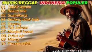 Popular Indonesian Reggae Songs 2025 Full Album Reggae Songs Reggae Music Tak Seiman