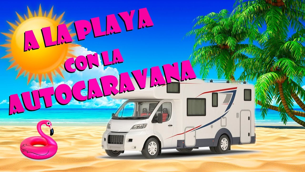 A la PLAYA en AUTOCARAVANA