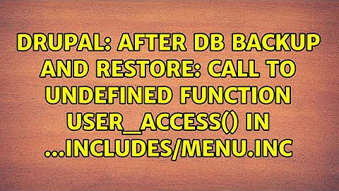 After DB backup and restore: Call to undefined function user_access() in ...includes/menu.inc