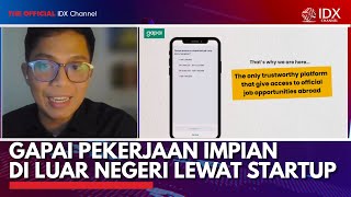 Gapai Pekerjaan Impian di Luar Negeri Lewat Startup | IDX CHANNEL