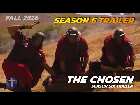 The Chosen Season Six Trailer: Jesus’ Journey to the Cross | Fall 2026 Release