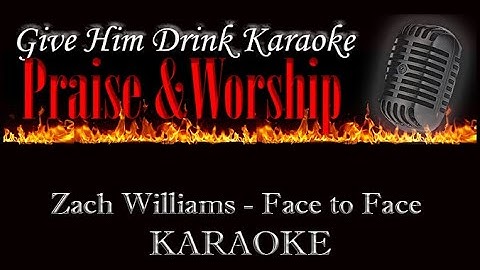 Zach Williams Face to Face