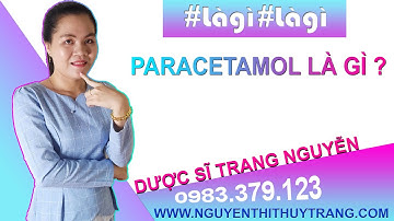 Paracetamol là thuốc gì? Chỉ định liều dùng và tác dụng phụ
