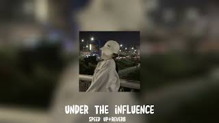 Under The Influence - Chris Brown (speed up+reverb)