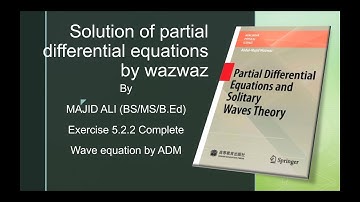 Solution of partial differential equations by wazwaz|exercise 5.2.2 Complete| wave equation by ADM|
