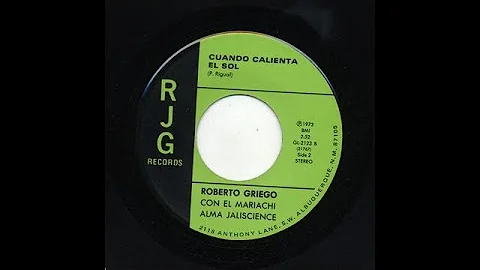 Roberto Griego - Cuando Calienta El Sol - RJG Records gl-2123-b