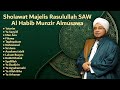 Sholawat majelis rasulullah saw  al habib munzir almusawa 