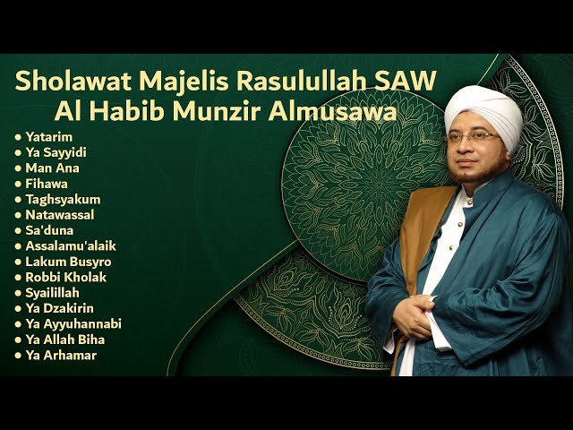 Sholawat Majelis Rasulullah SAW ( Al Habib Munzir Almusawa ) class=