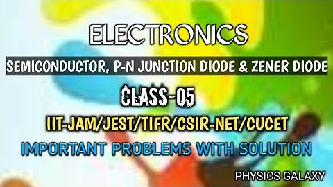 Lecture:-05:Electronics:Semiconductor, p-n junction diode, zener diode: