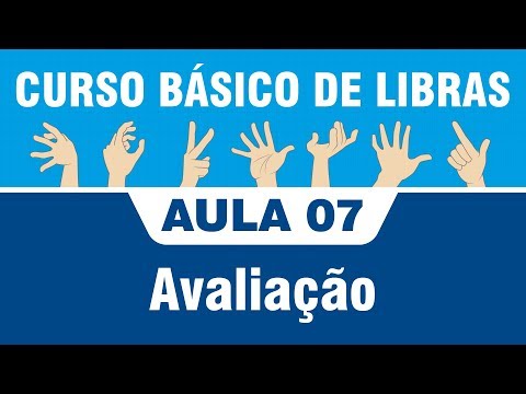 Libras Aula 07  - Avaliação