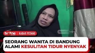 Seorang Wanita Sulit Tidur Selama 7 Tahun | Kabar Petang tvOne