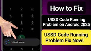 How to Fix USSD Code Running Problem on Android (2025)?