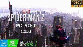 Spider Man 2 PC Port Build 1.2.0| Gameplay and Performance GTX 1070 I7 7700HQ on Laptop |