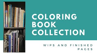 Coloring Book Collection | #1 WIPs and Finished Pages