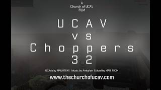 UCAV vs Chopper 32 - The Short One