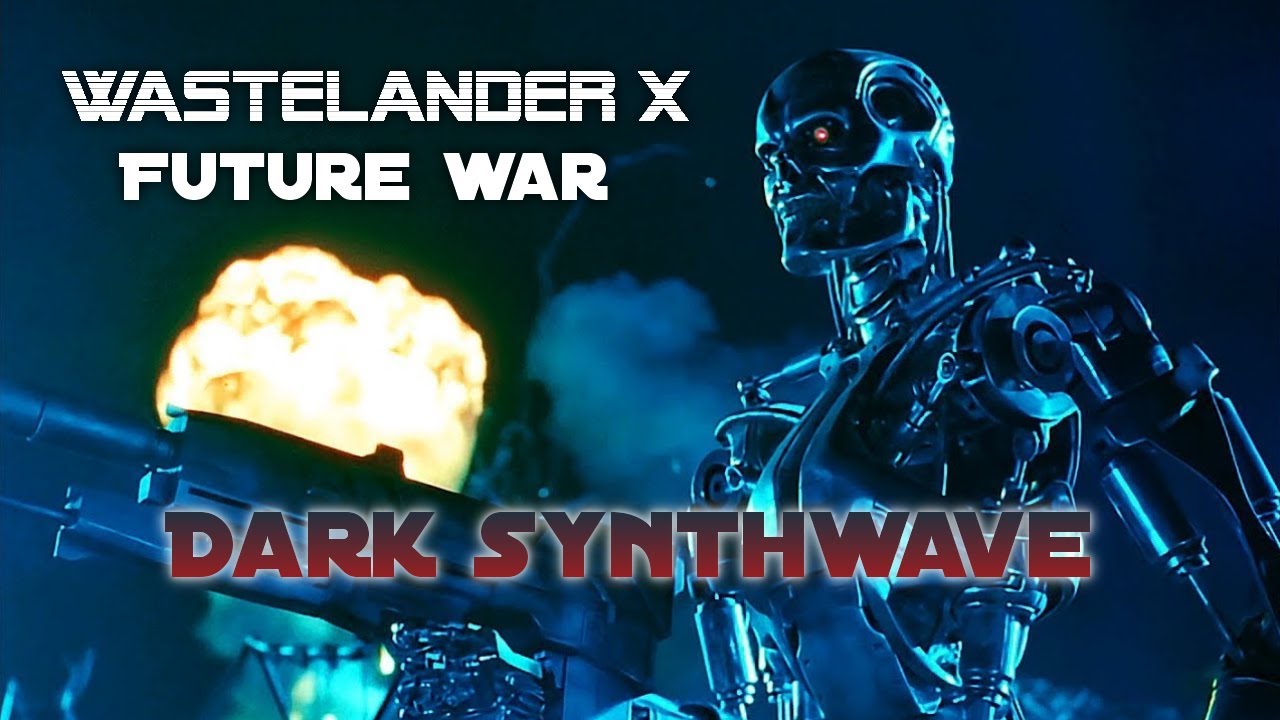 Watch Wastelander X - Future War (Dark 80s Synthwave music) on YouTube Watch Wastelander X - Future War (Dark 80s Synthwave music) on YouTube