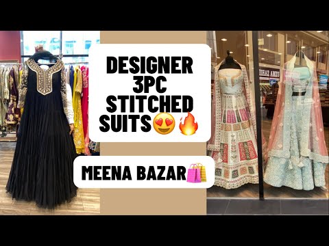 DESIGNER 3PC SUITS? || DESIGNER STITCHED SUITS ?|| MEENA BAZAR  ? #UAE #DUBAI #UAEMARKETBYZNH