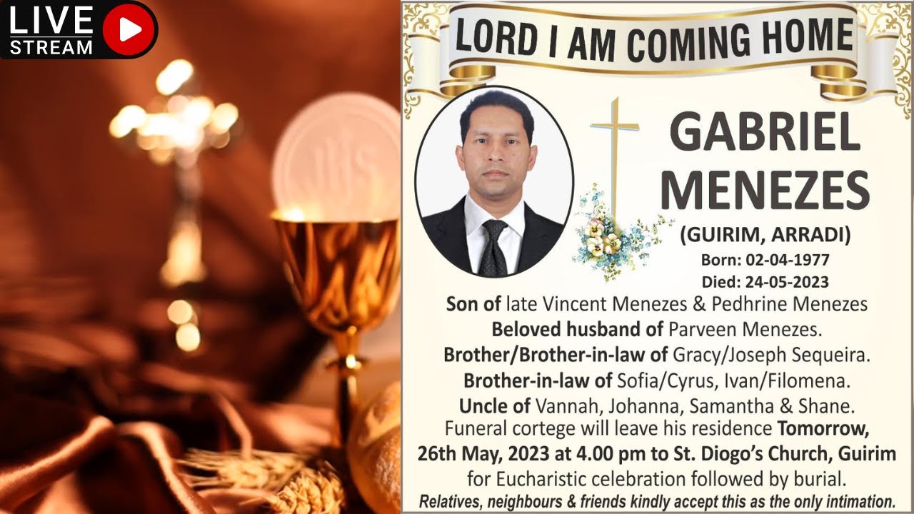 Funeral Service of Gabriel Menezes | 4:00 PM IST | 26th May | St. Diogo