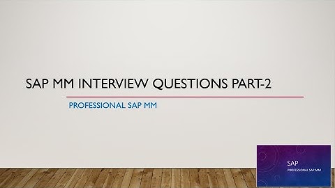 SAP MM INTERVIEW QUESTIONS PART-02