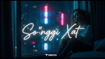 Vibentia - So‘nggi Xat (Official Music Video)