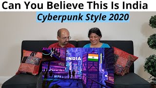 Can You Believe This Is India || Cyberpunk Style || part - 2 | Reaction !! 