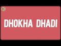 Dhokha Dhadi (Lyrics) - Pritam, Arijit Singh, Palak Muchhal