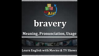 Bravery - Meaning, Pronunciation, Usage | Learn English Vocabulary | ✈️ 𝟏𝟐𝟑 𝐆𝐨 𝐀𝐢𝐫!