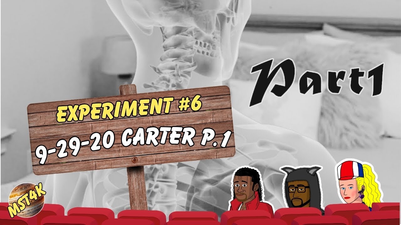 Carter Part 1 (Will Gets ALL The Attention!) | MST4K
