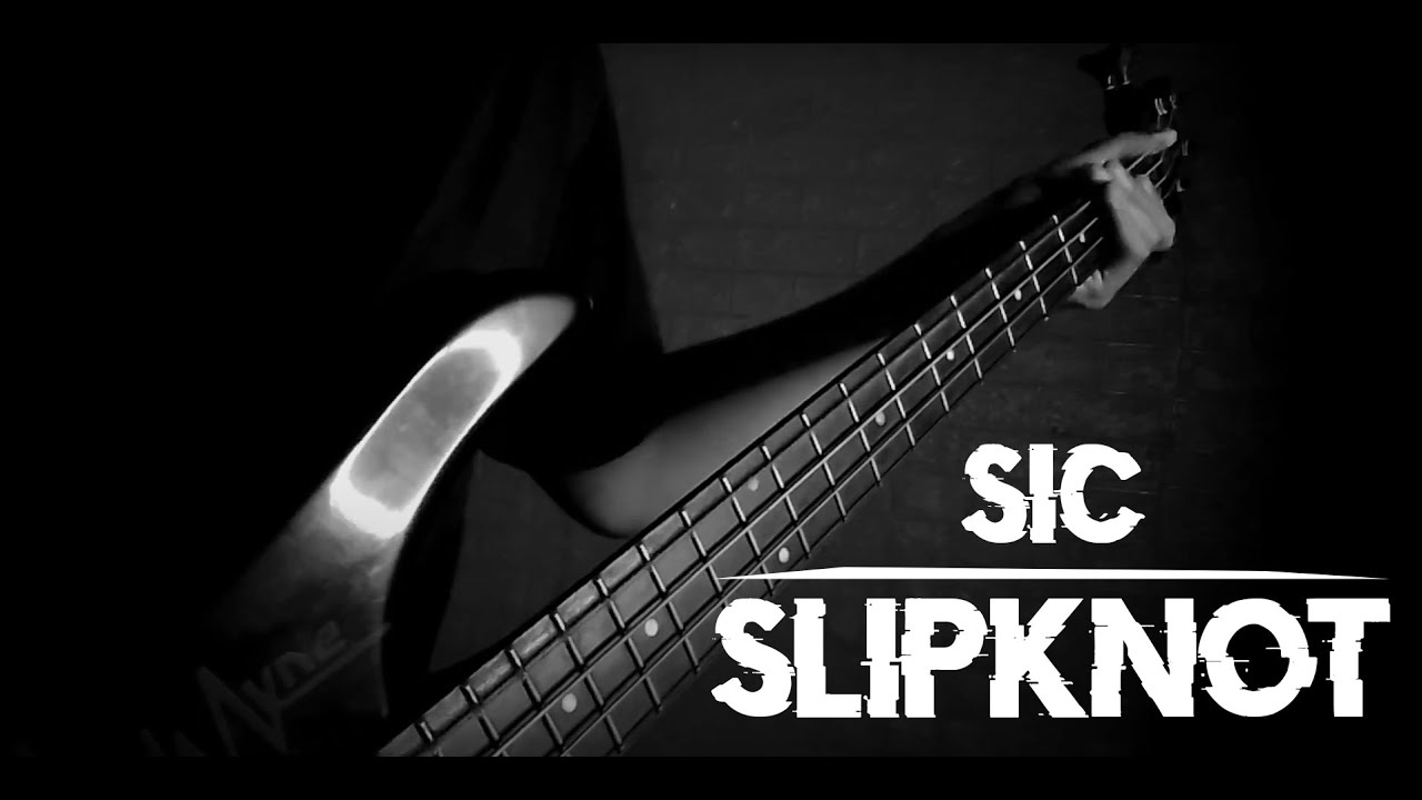 Slipknot - Sic Bass Cover