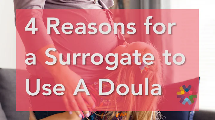 Surrogacy and Doulas: 4 Ways A Doula Can Help Your Surrogacy Journey