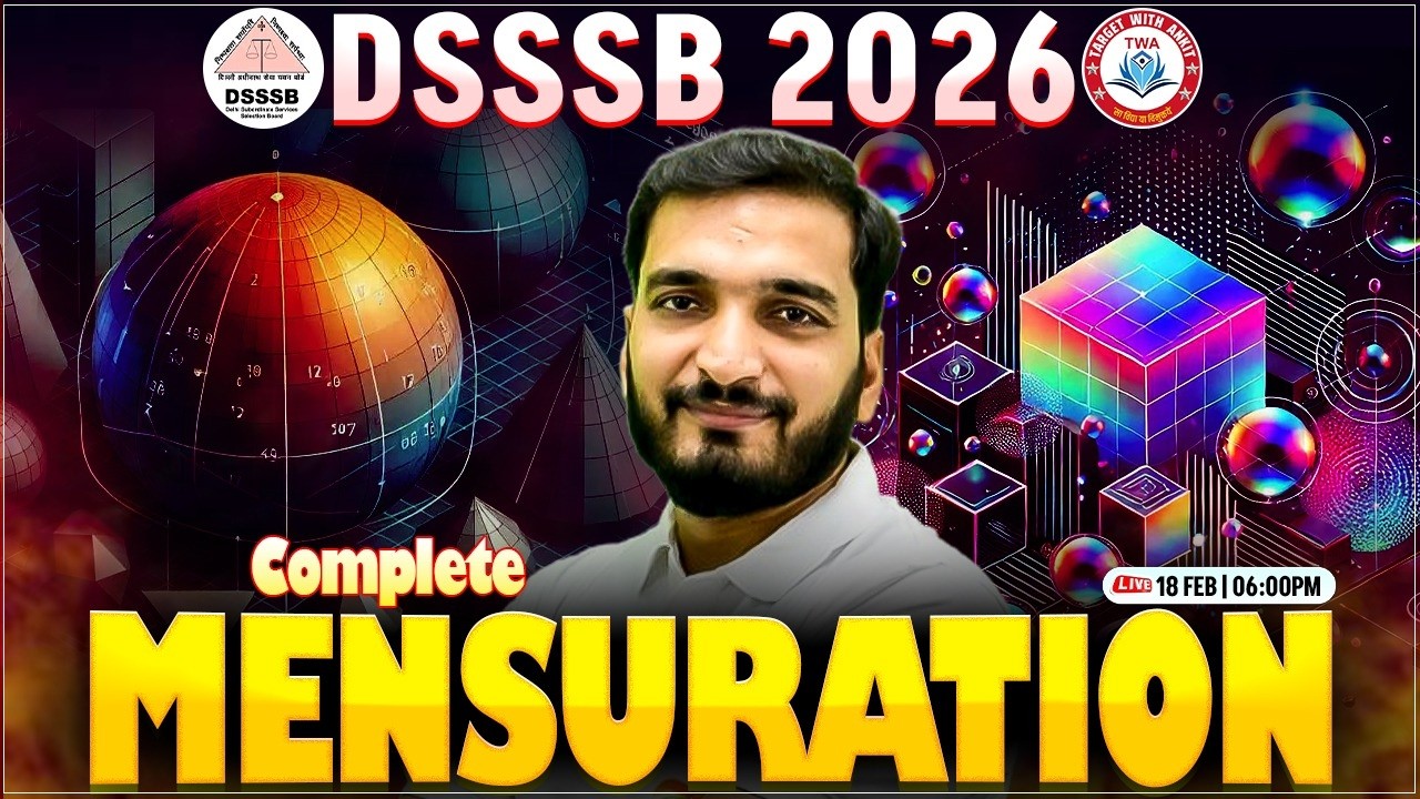 DSSSB 2026 Maths Marathon | Complete Mensuration in One Video, DSSSB Maths Marathon By Gyanendra Sir