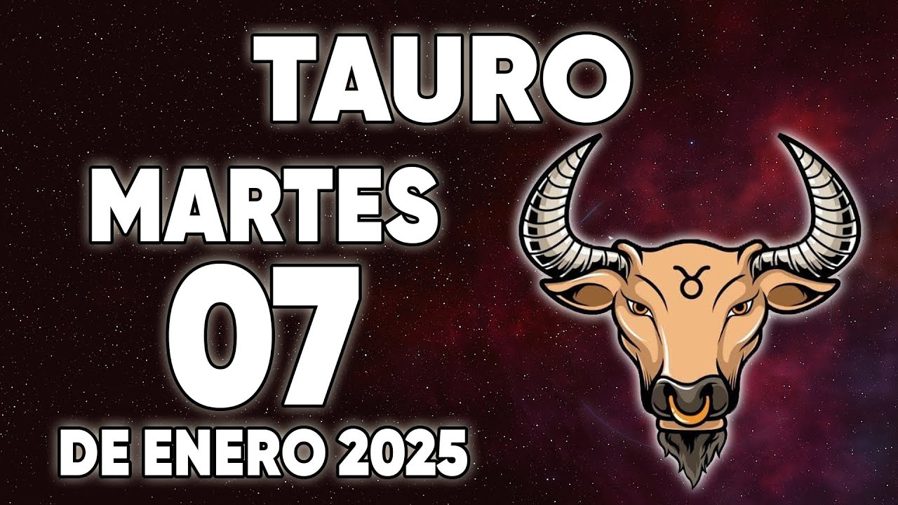 Horóscopo diario - Tauro - 7 DE ENERO 2025 - horoscopo de hoy - YouTube