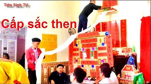 Lễ Cấp sắc then Nghiêm #6 - Tràng Các, Văn Quan | Tiên Sinh TV