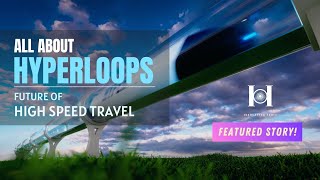 Hyperloop and the Future of High Speed Travel