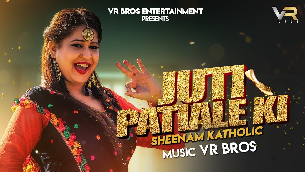 Juti Patiale Ki Full  Video  Sheenam Katholic  Dheeraj  Gauri  New Haryanvi Songs 2018  VR BROS