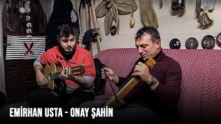 Emirhan Usta & Onay Şahin - Kemençe Muhabbet